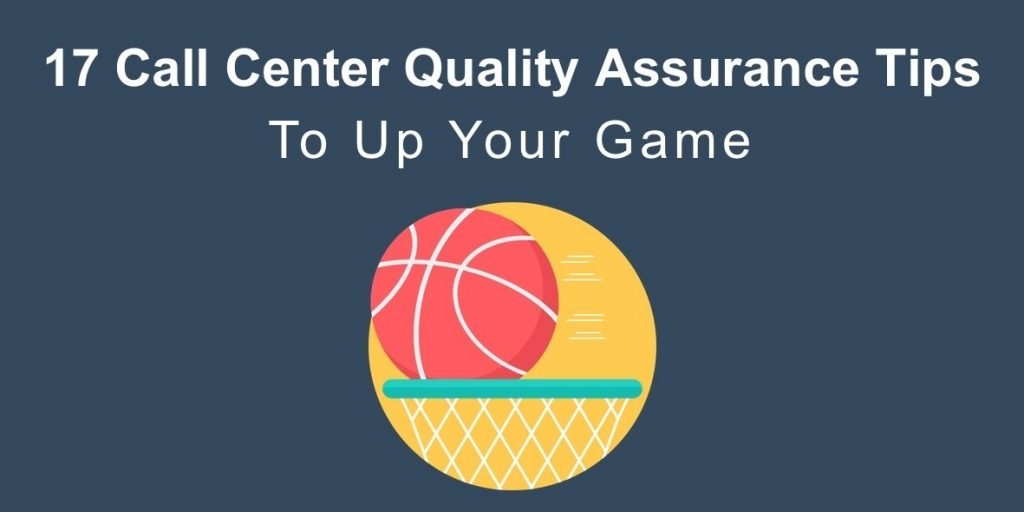 17-call-center-quality-assurance-tips-to-up-your-game-playvox