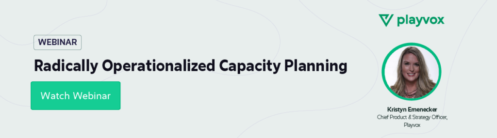 5 Ways Contact Center Capacity Planning Needs to Change in 2023 Capacity Planning